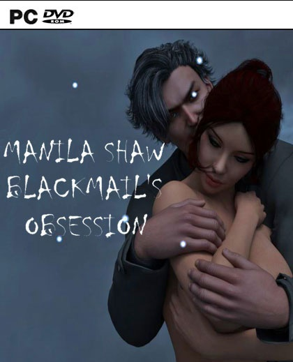 [PC] Manila Shaw: Blackmail's Obsession / Манила Шоу: Одержимость шантажом [v0.20] [RUS / ENG]